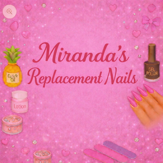 Miranda’s Replacement Nails